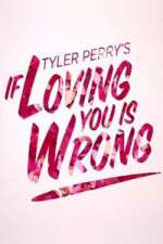 Watch Tyler Perry's If Loving You Is Wrong Zumvo