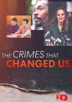 Watch The Crimes That Changed Us Zumvo