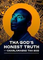 Watch Tha God's Honest Truth with Charlamagne Tha God Zumvo