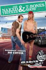 Watch The Naked Trucker and T-Bones Show Zumvo