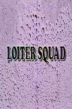 Watch Loiter Squad Zumvo