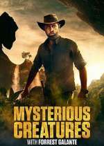 Watch Mysterious Creatures with Forrest Galante Zumvo