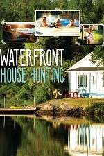 Watch Waterfront House Hunting Zumvo