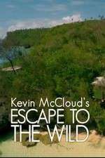 Watch Kevin McCloud: Escape to the Wild Zumvo