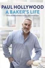 Watch Paul Hollywood: A Baker's Life Zumvo