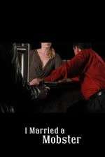 Watch I Married a Mobster Zumvo