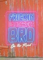 Watch Frickin Dangerous Bro... On the Road Zumvo