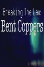 Watch Breaking the Law: Bent Coppers Zumvo