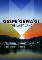 Watch Gespe'gewa'gi: The Last Land Zumvo