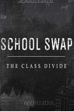 Watch School Swap The Class Divide Zumvo