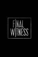 Watch Final Witness Zumvo