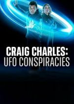 Watch Craig Charles: UFO Conspiracies Zumvo