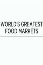 Watch World's Greatest Food Markets Zumvo
