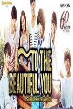 Watch To the Beautiful You Zumvo