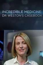 Watch Incredible Medicine: Dr Weston's Casebook Zumvo