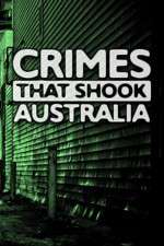 Watch Crimes That Shook Australia Zumvo