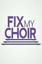 Watch Fix My Choir  Zumvo