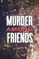 Watch Murder Among Friends Zumvo