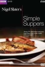 Watch Nigel Slaters Simple Suppers Zumvo