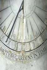 Watch British Gardens in Time Zumvo