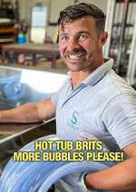 Watch Hot Tub Brits: More Bubbles Please! Zumvo