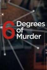 Watch Six Degrees of Murder Zumvo