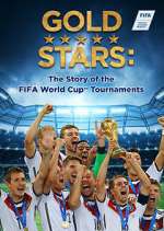 Watch Gold Stars: The Story of the FIFA World Cup Tournaments Zumvo