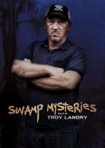 Watch Swamp Mysteries with Troy Landry Zumvo