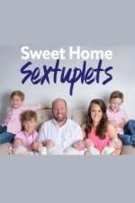 Watch Sweet Home Sextuplets Zumvo