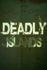 Watch Deadly Islands Zumvo