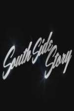 Watch South Side Story Zumvo