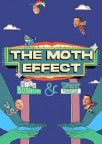 Watch The Moth Effect Zumvo
