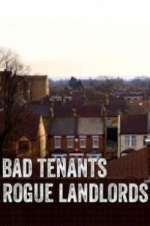 Watch Bad Tenants, Rogue Landlords Zumvo