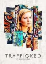 Watch Trafficked with Mariana van Zeller Zumvo