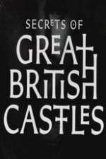 Watch Secrets of Great British Castles Zumvo