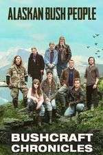 Watch Alaskan Bush People: Bushcraft Chronicles Zumvo