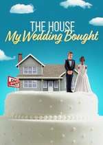 Watch The House My Wedding Bought Zumvo