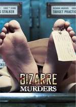 Watch Bizarre Murders Zumvo