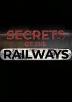 Watch Secrets of the Railways Zumvo