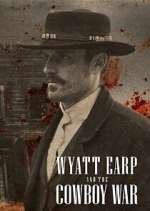 Watch Wyatt Earp and the Cowboy War Zumvo