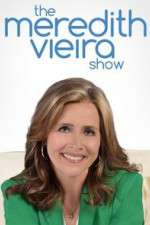 Watch The Meredith Vieira Show Zumvo