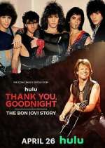 Watch Thank You, Goodnight: The Bon Jovi Story Zumvo