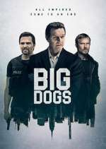 Watch Big Dogs Zumvo