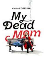 Watch My Dead Mom Zumvo