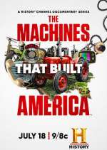 Watch The Machines That Built America Zumvo