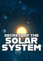 Watch Secrets of the Solar System Zumvo