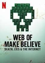 Watch Web of Make Believe: Death, Lies and the Internet Zumvo