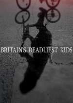 Watch Britain's Deadliest Kids Zumvo