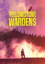 Watch Yellowstone Wardens Zumvo