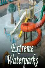 Watch Extreme Waterparks Zumvo